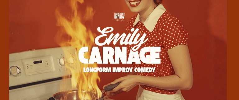 Garden City Improv presents: Emily Carnage at Theatre SKAM (849 Fort Street)