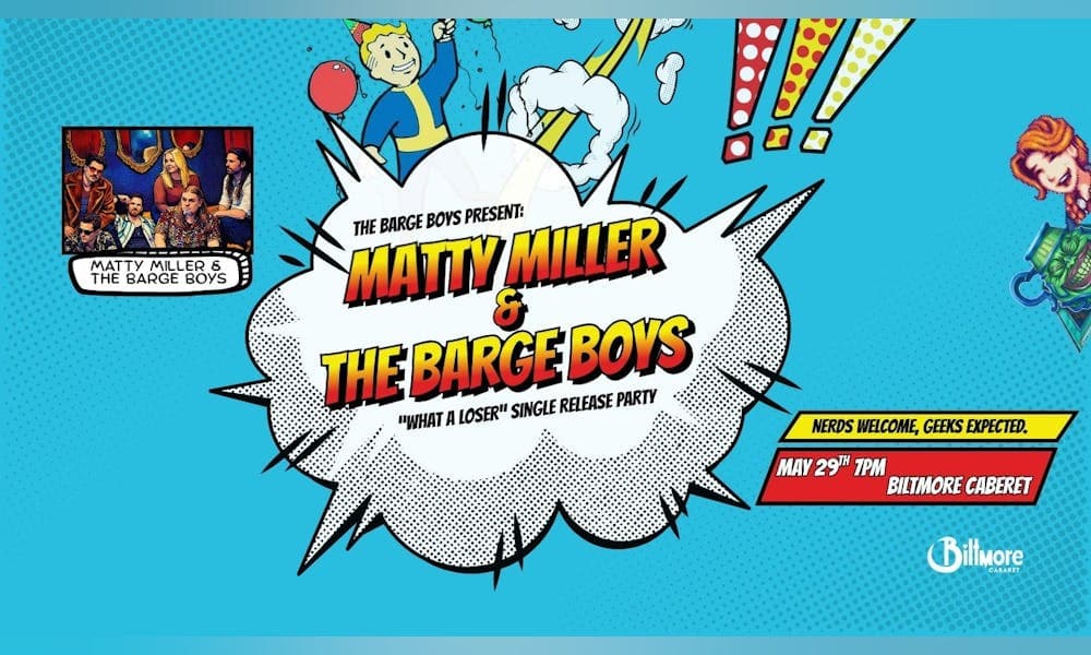 Matty Miller & The Barge Boys - What A Loser Single Release Party! at Biltmore Cabaret