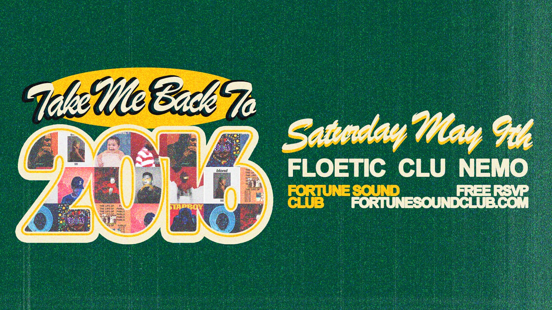 Take Me Back To 2016 at Fortune Sound Club