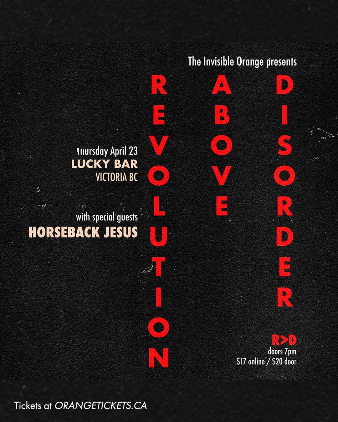 Revolution Above Disorder With Horseback Jesus Live In Victoria at Lucky Bar
517 Yates St.