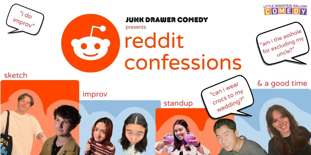 Reddit Confessions - A Comedy Variety Show at Little Mountain Gallery
110 Water St