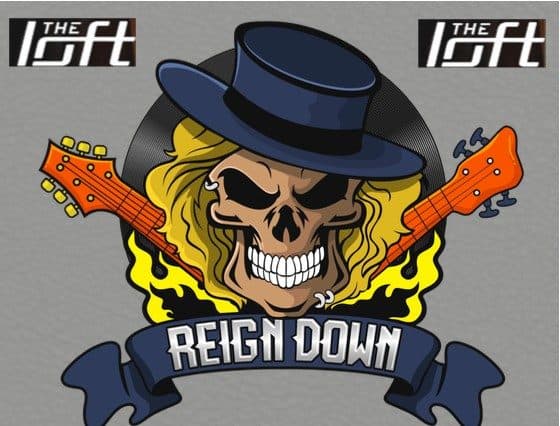 Reign Down at The Loft Pub * 229 Gorge Rd. E.