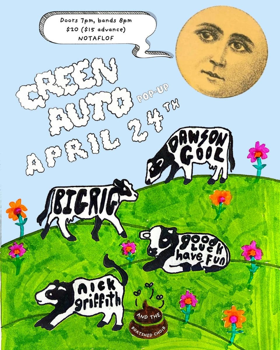 Big Rig, Dawson Gool, Good Luck Have Fun, Nick Griffith And The Boatshed Choir at Green Auto