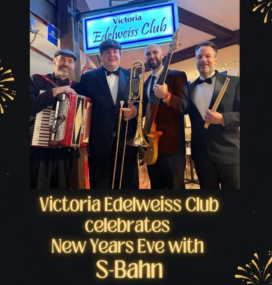 New Year's Dinner & Dance with The S-Bahn at 108 Niagara St - Victoria Edelweiss Club