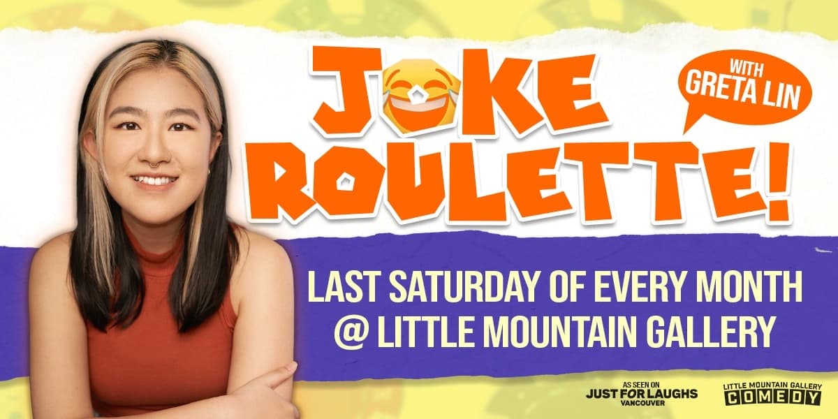 Joke Roulette! with Greta Lin at Little Mountain Gallery