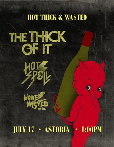 Hot, Thick And Wasted at The Rickshaw Theatre