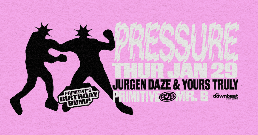 Pressure Thursday Ft: Jurgen Daze, Yours Truly, Primitive B2B Mr. B at The Downbeat
