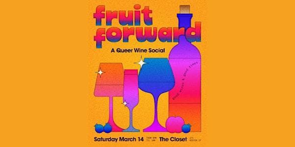 Fruit Forward Queer Wine Social at The Closet at 271 Keefer St Vancouver