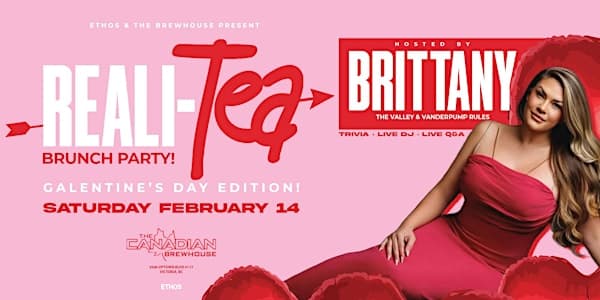 Reali-TEA! Brunch Party With BRITTANY of Vanderpump Rules! Victoria! at Bowling at The Canadian Brewhouse - Uptown