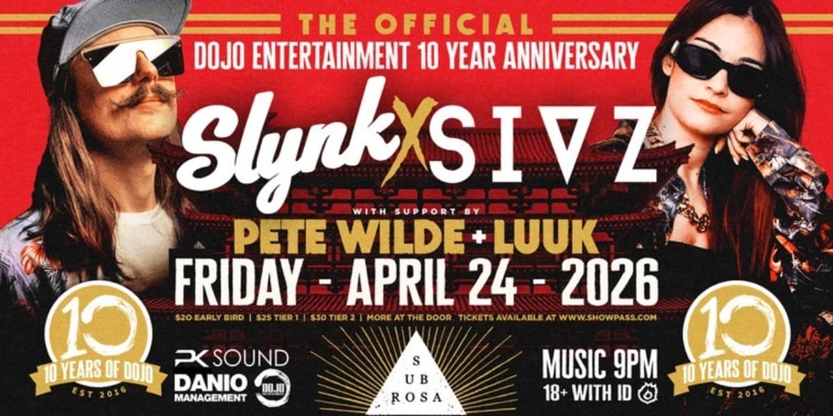 Slynk & Sivz @ The Official Dojo 10 Year Fri. April 24 Sub Rosa at Sub Rosa