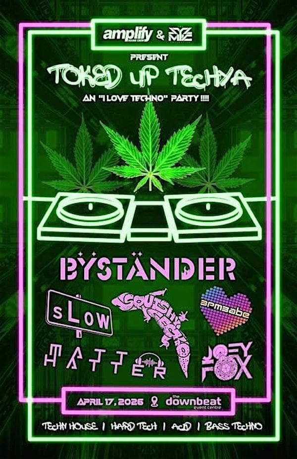 Toked Up Techya Bystander Joey Fox Bpmbabe Slow Matt Hatter Squishy Gecko at The Downbeat event centre