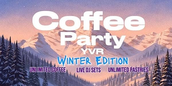 Coffee Party YVR Vol 7. at Karma Lounge