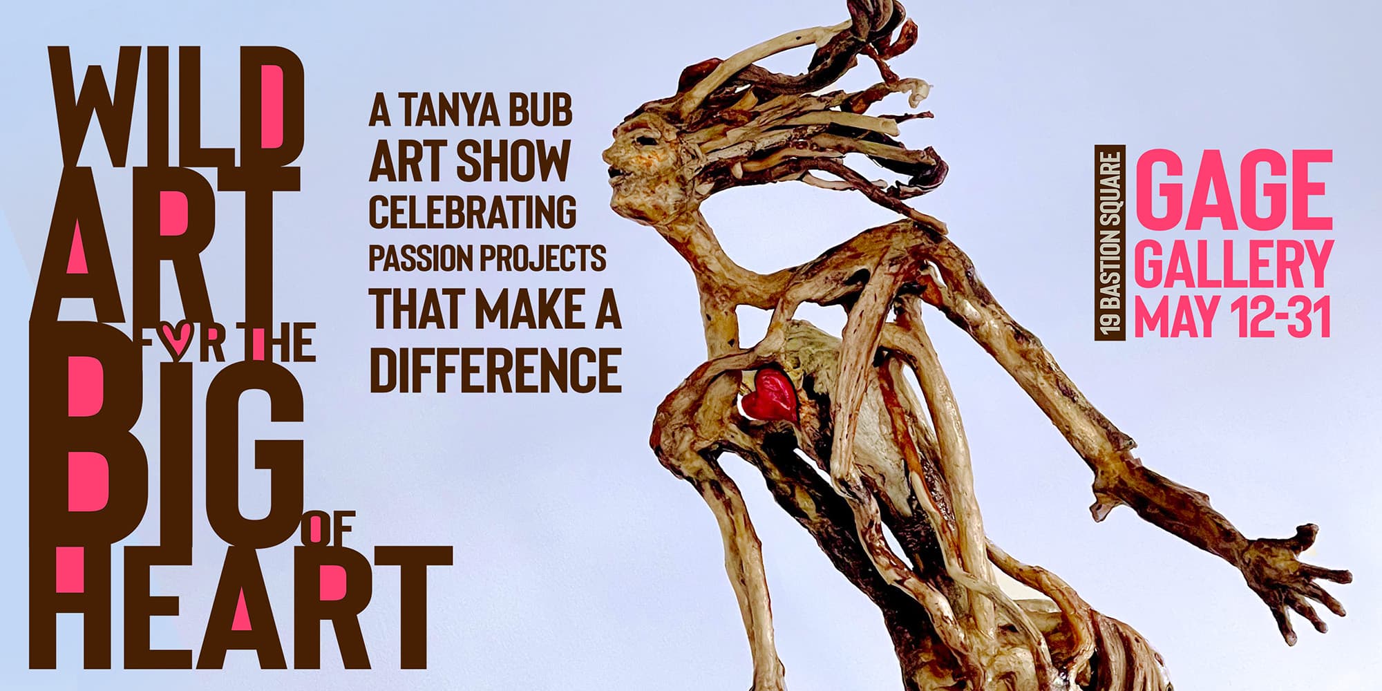 WILD ART FOR THE BIG OF HEART: A Tanya Bub sculpture show celebrating local passion projects that make a difference at 19 Bastion Square, Victoria, BC, V8W 1J1