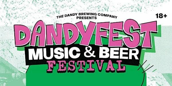 Dandy Brewing Presents: Dandyfest 2026! at The Dandy Brewing Company And Tasting Room