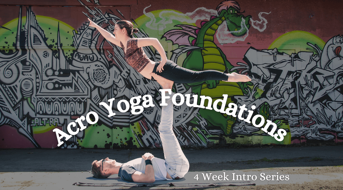 Acro Yoga Foundations Series at Island Circus Space