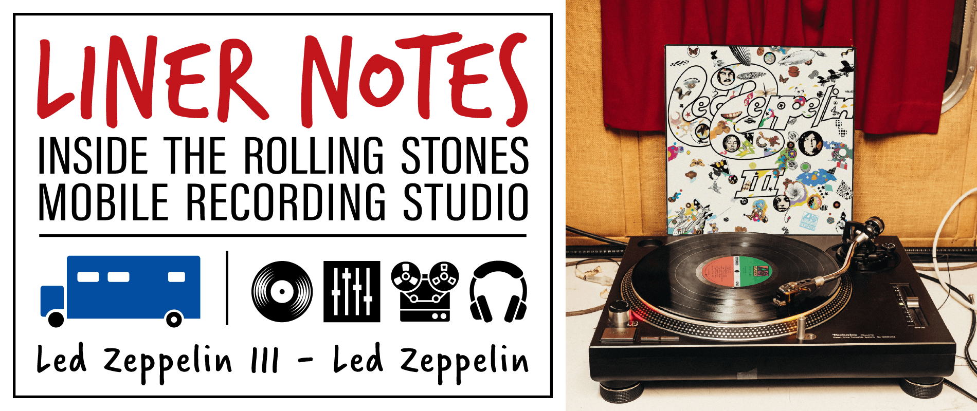 Liner Notes: Inside The Rolling Stones Mobile Studio — 'Led Zeppelin Iii' at King Eddy