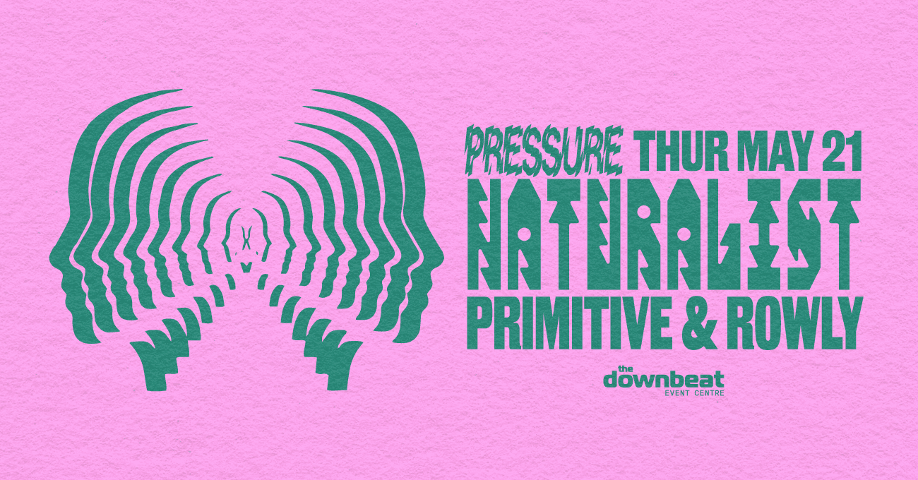 Pressure Thursday Presents: Naturalist, Primitive, Rowly at The Downbeat