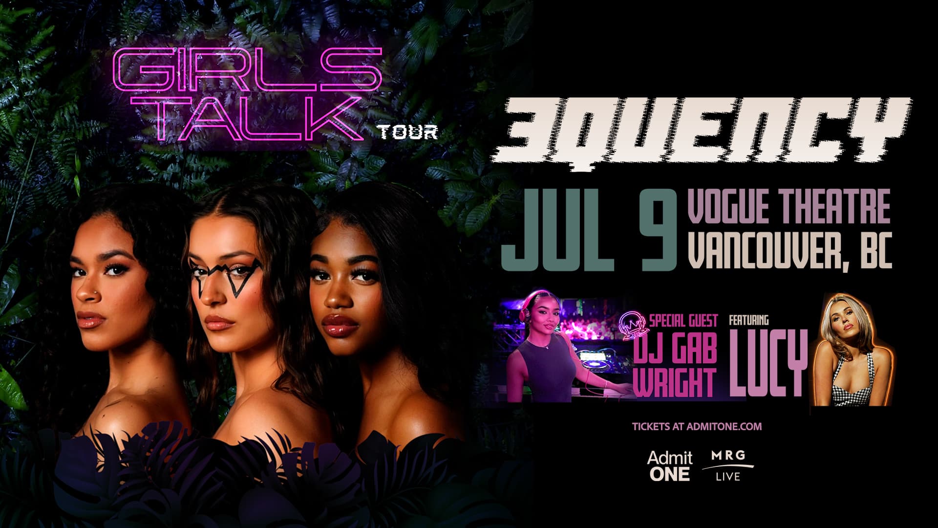 MRG Live Presents: 3Quency - Girls Talk Tour (Vancouver) at Vogue Theatre