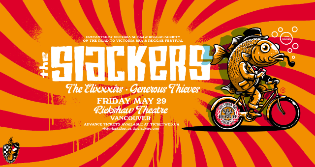 THE SLACKERS VANCOUVER SHOW! at Rickshaw Theatre