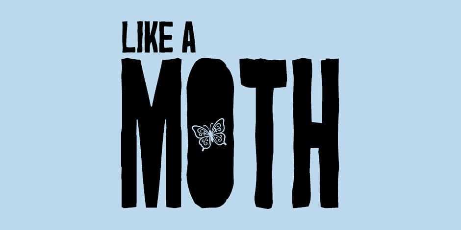Like A Moth at Intrepid Theatre Club