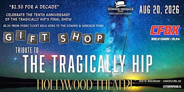$2.50 For A Decade: 'Gift Shop - Tribute To The Tragically Hip' at Hollywood Theatre