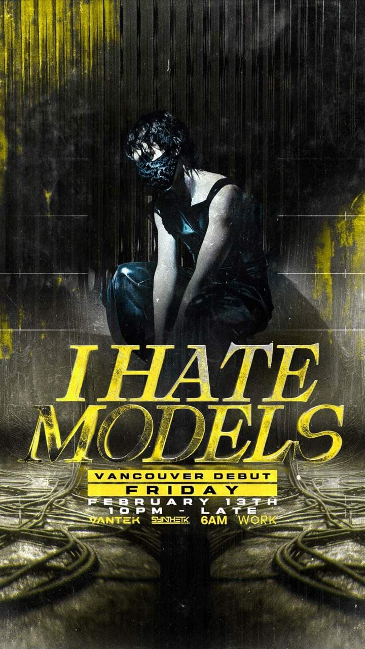 VANTEK X WORK: I Hate Models at TBA