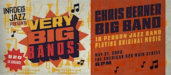 Infidels Jazz Presents: Chris Berner Big Band At The American at The American