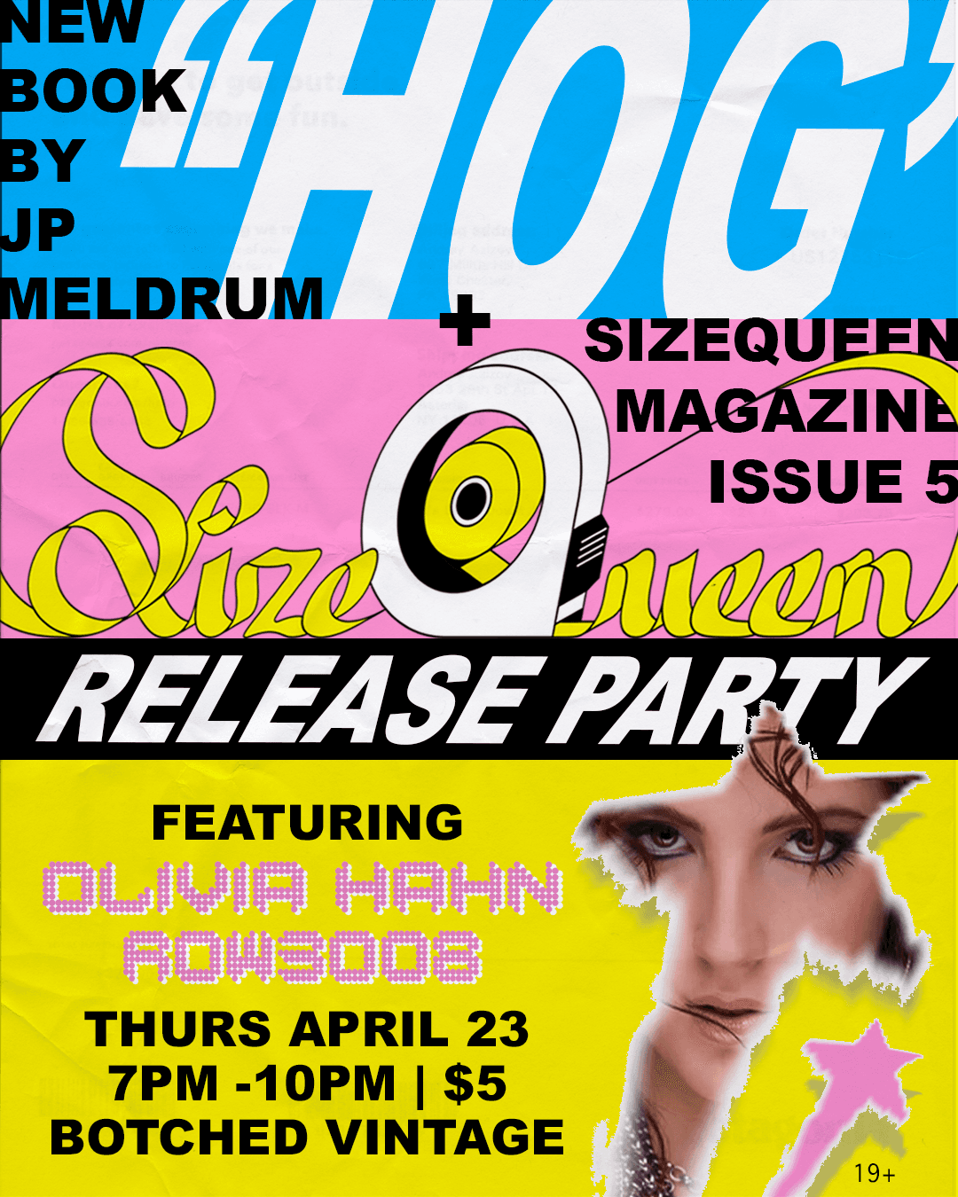 SizeQueen Magazine + HOG Release Party (w/ Olivia Hahn & Row3008) at Botched Vintage