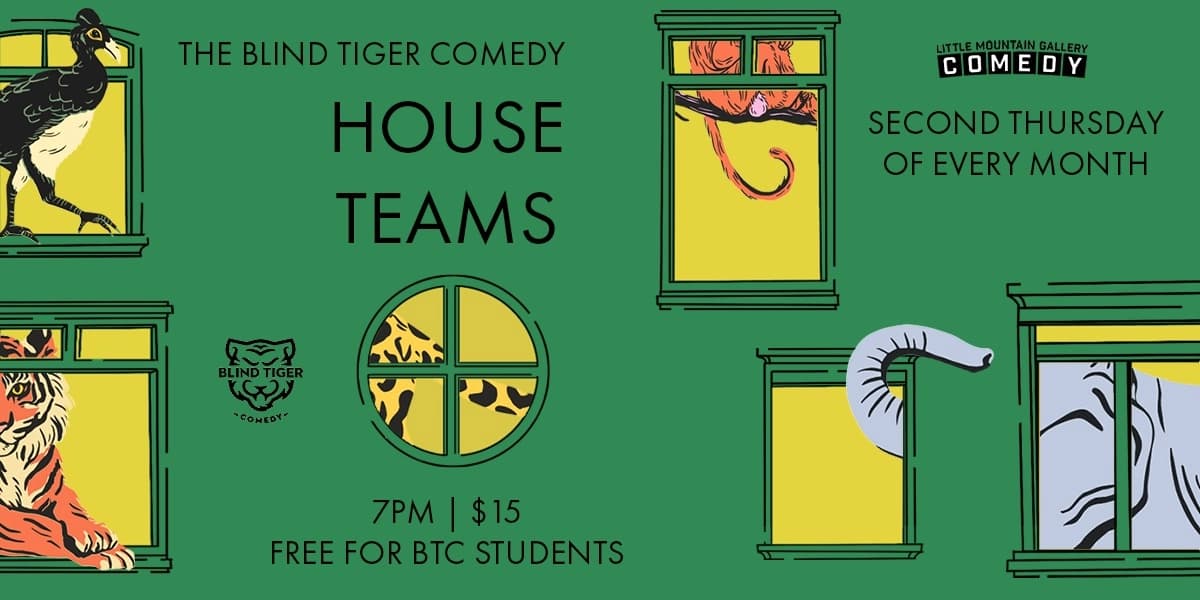 Blind Tiger Comedy House Teams at Little Mountain Gallery