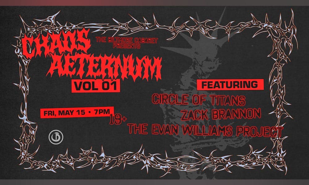 Chaos Aeternum Volume One at Biltmore Cabaret
