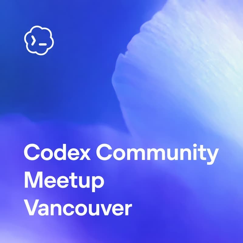 Codex Community Meetup: Vancouver π¨π¦ at Please register to see the exact location of this event.