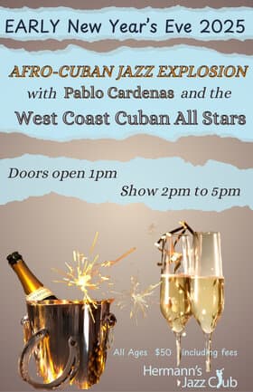 EARLY NYE 2025: Pablo Cardenas presents "AFRO-CUBAN JAZZ EXPLOSION" at Hermann's Jazz