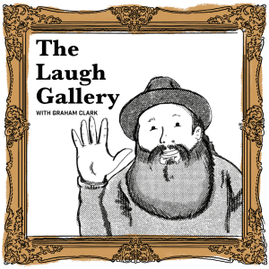 THE LAUGH GALLERY WITH GRAHAM CLARK at Little Mountain Gallery