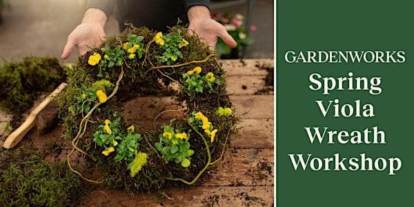Spring Viola Wreath Workshop at GARDENWORKS Oak Bay at GARDENWORKS Oak Bay