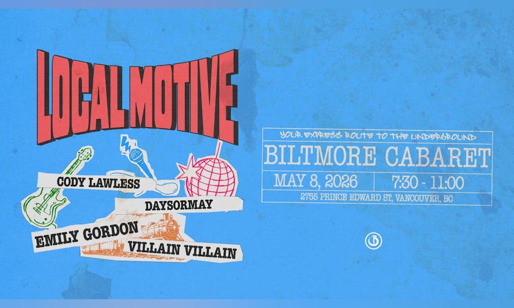 Local Motive - Featuring Cody Lawless, Daysormay, Emily Gordon, Villain Villain at Biltmore Cabaret
