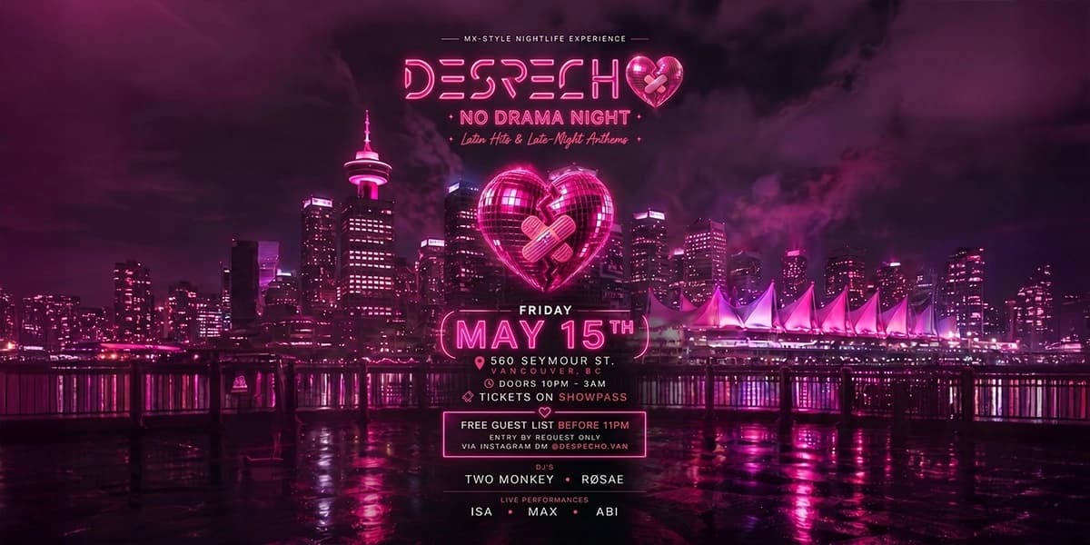 Despecho No Drama Night | Mx-Style Nightlife Experience at 560 Seymour St