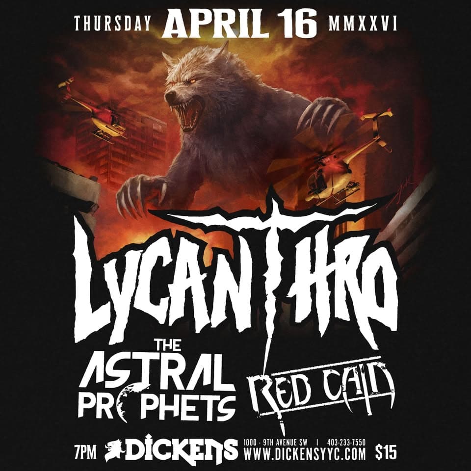Lycanthro Remnants of Canada Tour w/ The Astral Prophets and Red Cain at Dickens