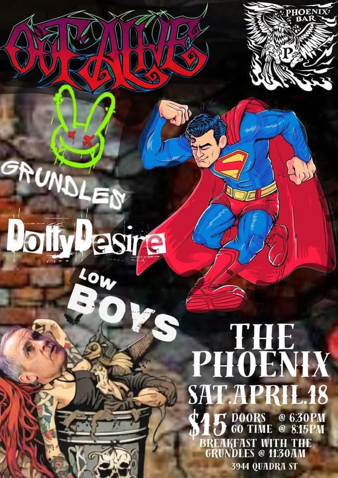 OUTALIVE.$.GRUNDLES.$.DOLLYDESIRE.$.LOWBOYS.$. at Phoenix Bar & Grill