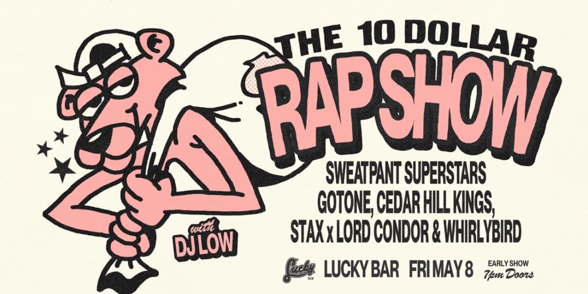 The 10 Dollar Rap Show at Lucky Bar