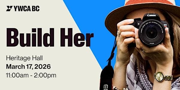 Build Her: Collaborative Workshop & Networking for Early-Stage Entrepreneur at Heritage Hall Vancouver
