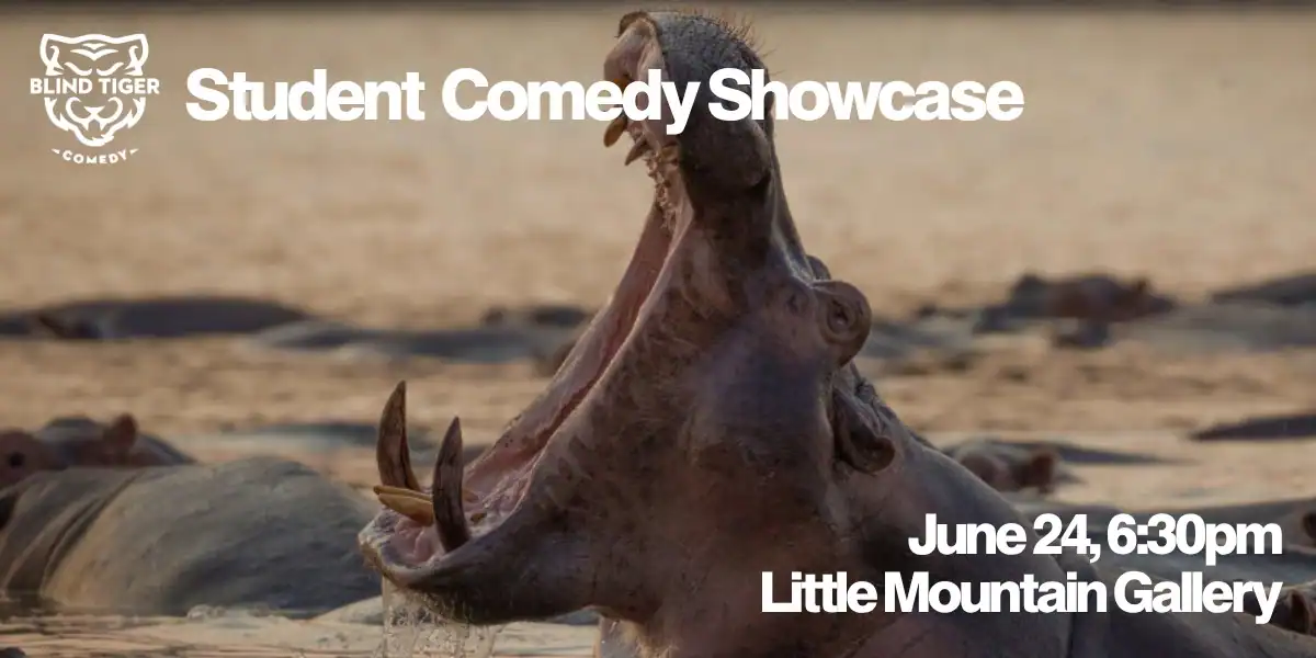 Blind Tiger Student Showcase — Performing Arts in vancouver