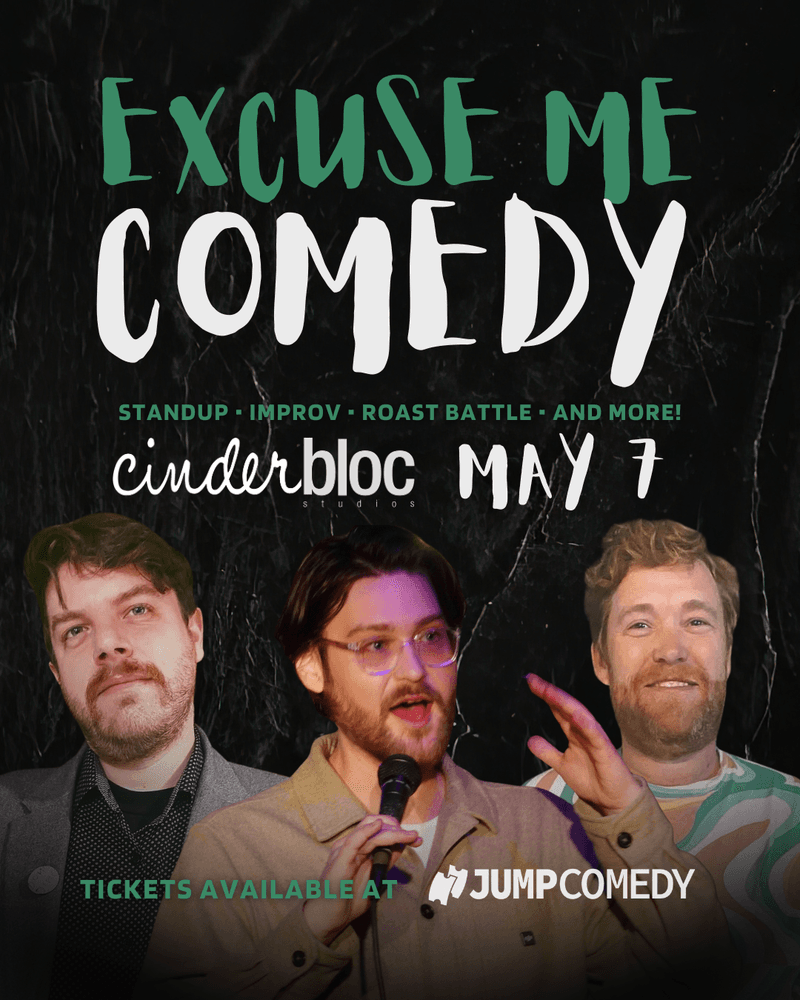 Excuse Me Comedy Returns! at Cinderbloc Studios