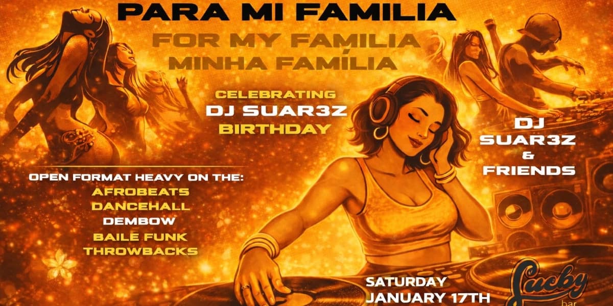 Para Mi Familia - DJ Suar3z + friends! at Lucky Bar
517 Yates St, Victoria