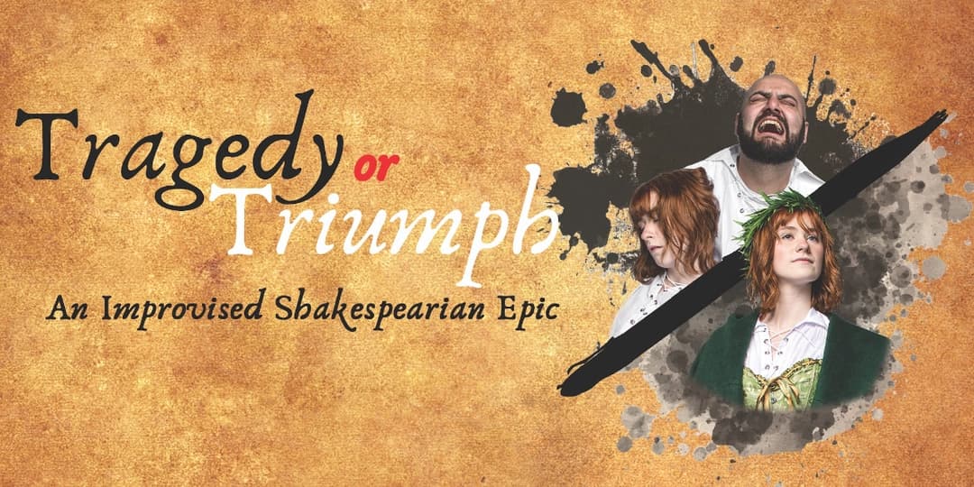 The Spontaneous Shakespeare Company Presents: Triumph Or Tragedy at Little Mountain Gallery