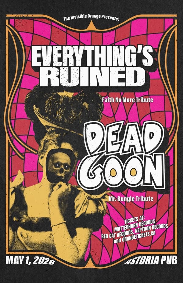 Everything's Ruined (Faith No More Tribute) And Dead Goon (Mr. Bungle Tribute) at Astoria Pub
769 E Hastings St