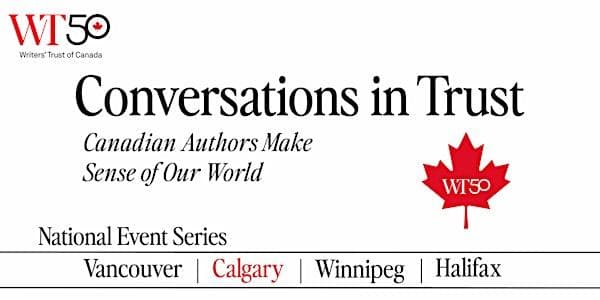 Conversations In Trust Calgary: Canadian Authors Make Sense Of Our World at Decidedly Jazz Danceworks
