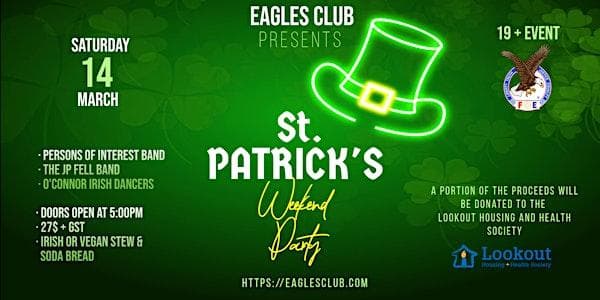 St. Patrick’s Weekend Party at Fraternal Order of Eagles Club.
North Vancouver