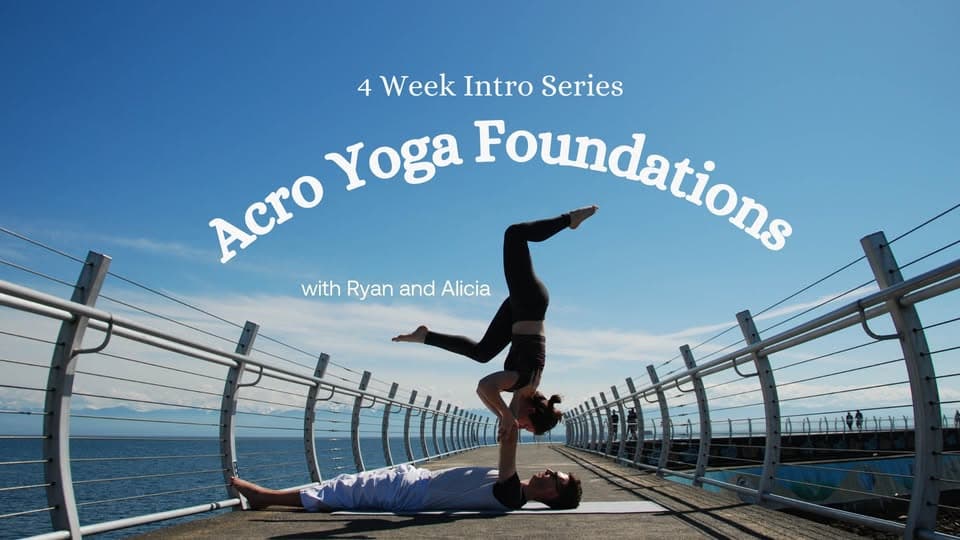 Acro Yoga Foundations • 4 week series at Island Circus Space • 3-625 Hillside Ave.