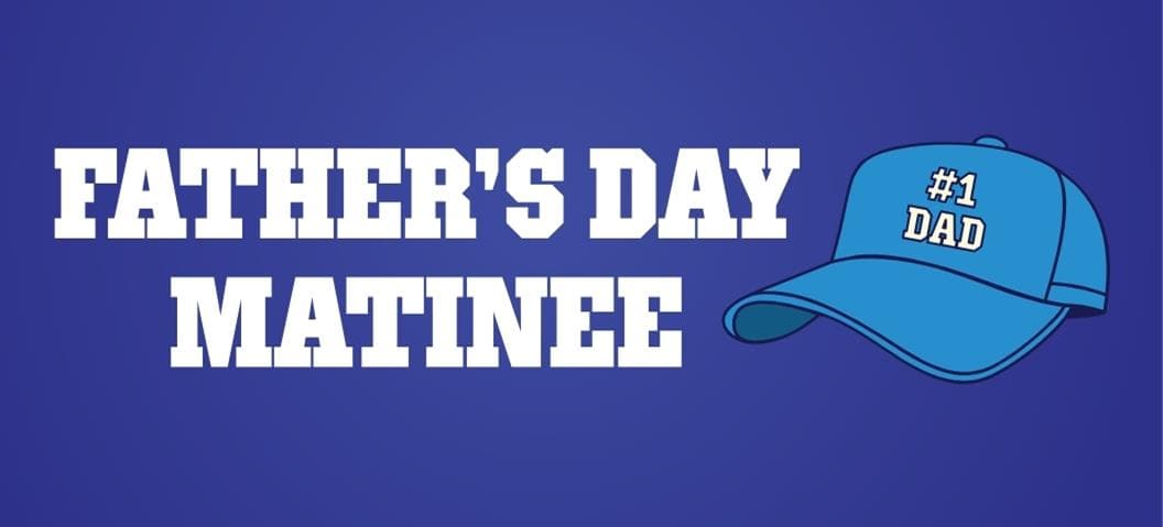 Father's Day Matinee — Community Events in vancouver