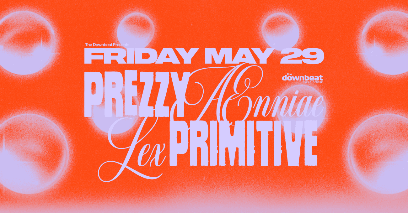 The Dowbeat Presents: Prezzy B2B Lex, Ænniæ, Primitive at The Downbeat